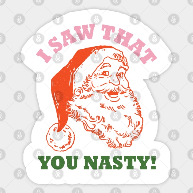 Santa Saw That You Nasty Sticker by ThriceCursedPod